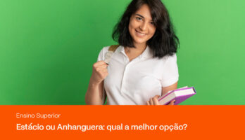 Descubra qual a melhor opção: Estácio ou Anhanguera Estácio ou Anhanguera: qual a melhor opção?